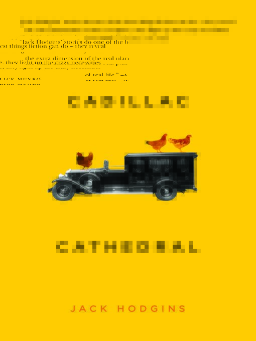 Title details for Cadillac Cathedral by Jack Hodgins - Available